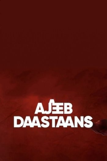 دانلود فیلم Ajeeb Daastaans 2021