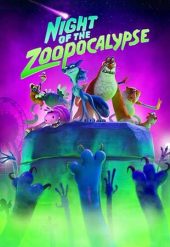 دانلود انیمیشن Night of the Zoopocalypse 2025 شب آخرالزمان باغ وحش