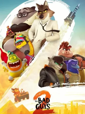 دانلود انیمیشن The Bad Guys 2 2025 بچه های بد 2