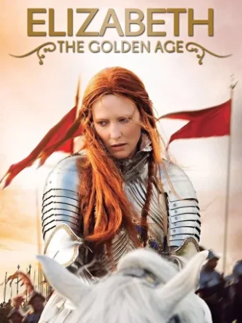 دانلود فیلم Elizabeth: The Golden Age 2007 الیزابت: دوران طلایی