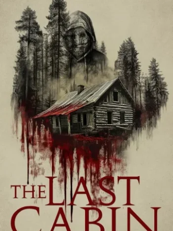 دانلود فیلم The Last Cabin 2025
