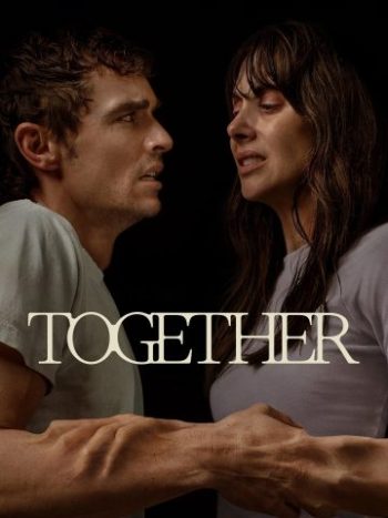 دانلود فیلم  باهمTogether  2025