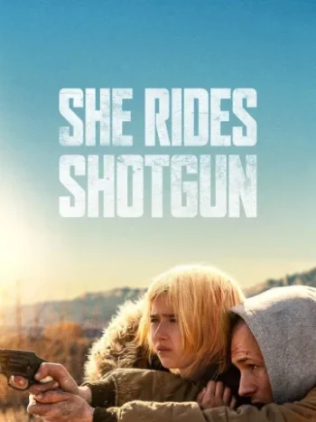 دانلود فیلم She Rides Shotgun 2025 همسفر با اسلحه