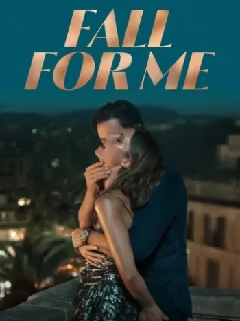 دانلود فیلم Fall for Me 2025 به من دل نبند