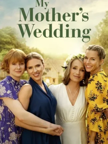 دانلود فیلم My Mother’s Wedding 2023 عروسی مادرم